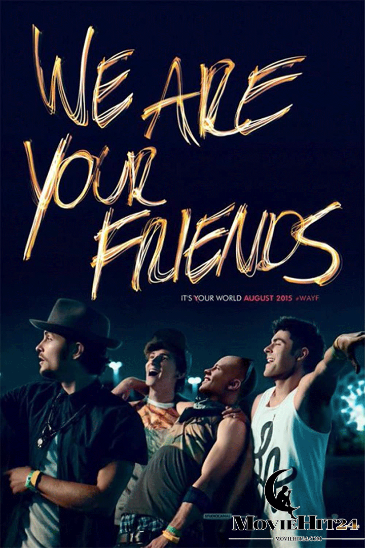 ดูหนังออนไลน์ฟรี ดูหนังออนไลน์ We Are Your Friends 2015 ตามเพื่อนหรือตามฝัน