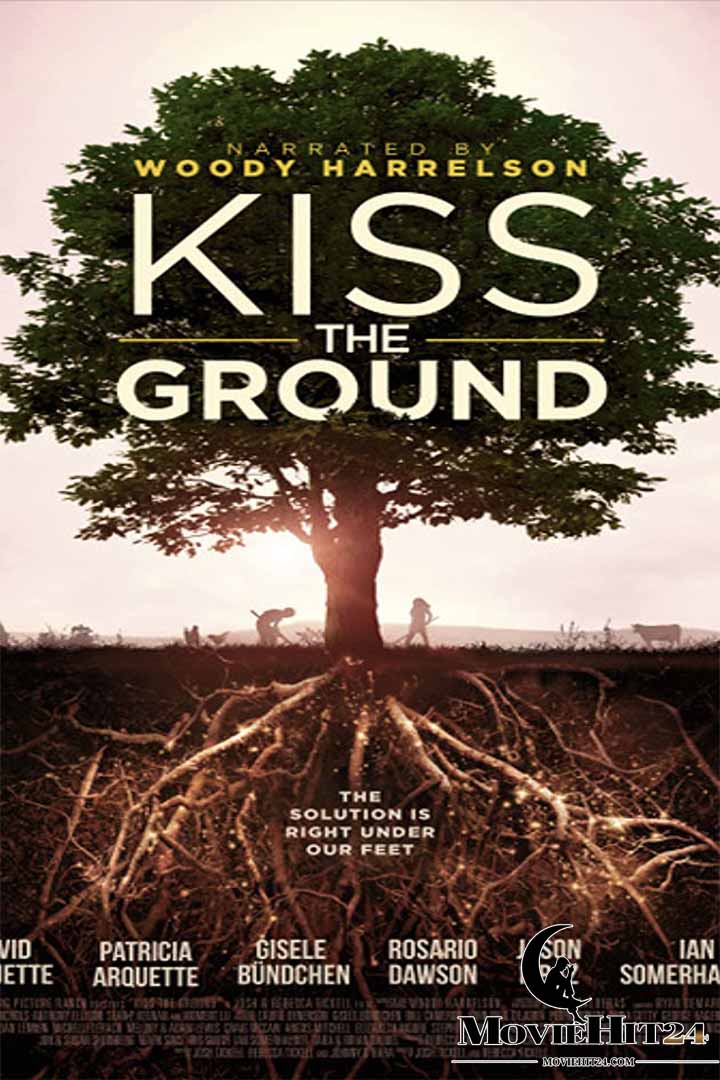 ดูหนังออนไลน์ ดูหนังออนไลน์ Kiss the Ground 2020 จุมพิตแด่ผืนดิน