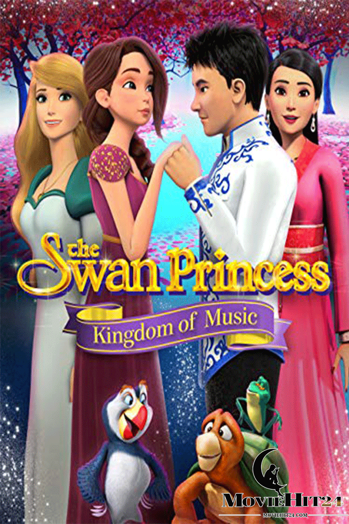 ดูหนังออนไลน์ ดูหนังออนไลน์ The Swan Princess: Kingdom of Music อาณาจักรแห่งดนตรี 2019