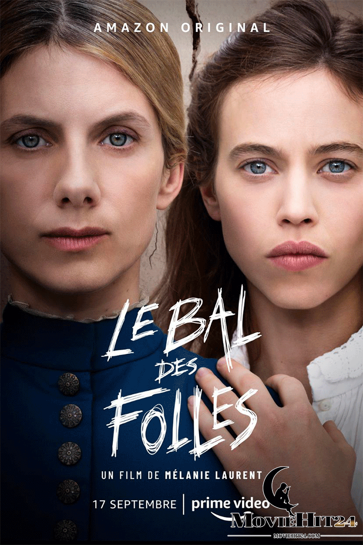 ดูหนังออนไลน์ฟรี ดูหนังออนไลน์ The Mad Women’s Ball (Le bal des folles) งานเต้นรำของหญิงวิปลาส 2021