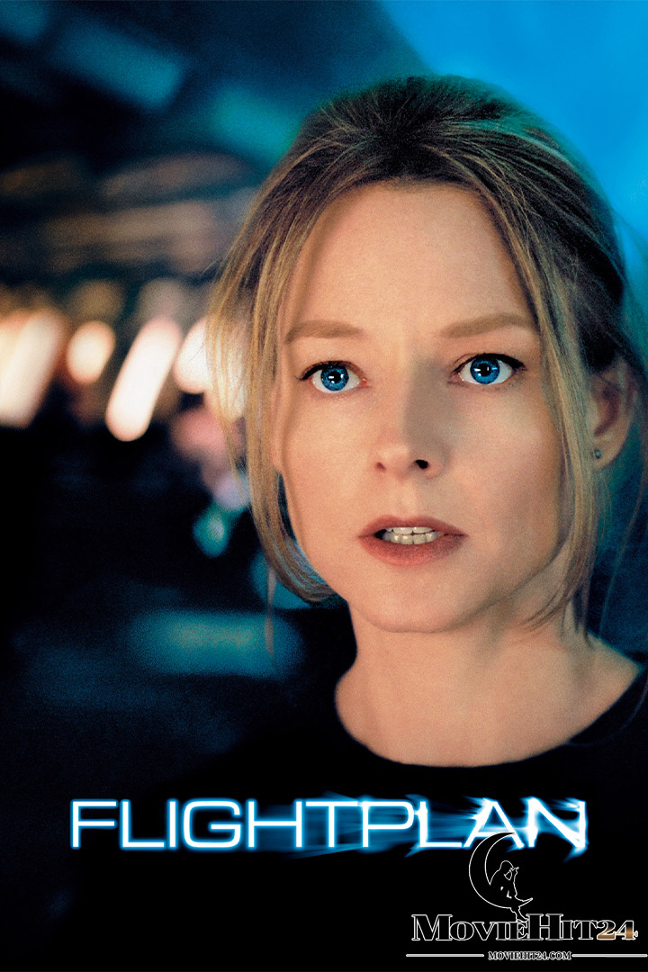 ดูหนังออนไลน์ฟรี ดูหนังออนไลน์ Flightplan 2005 ไฟลท์แพลน เที่ยวบินระทึกท้านรก