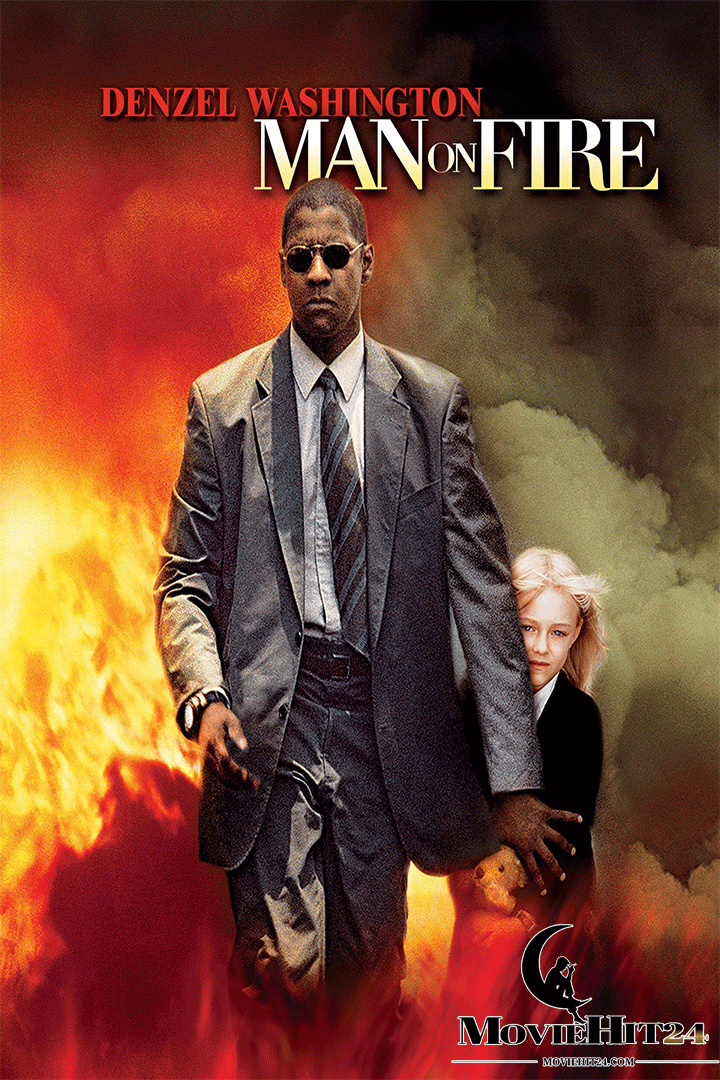 ดูหนังออนไลน์ ดูหนังออนไลน์​ MAN ON FIRE 2004 คนจริงเผาแค้น