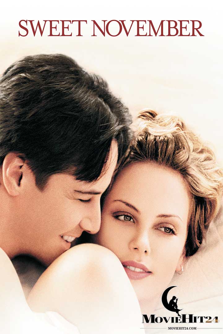 ดูหนังออนไลน์ ดูหนังออนไลน์ Sweet November (2001) ขอสะกดใจเธอชั่วนิรันดร์