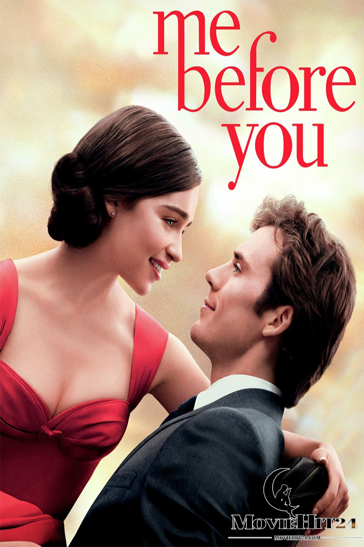 ดูหนังออนไลน์ ดูหนังออนไลน์ Me Before You (2016) มี บีฟอร์ ยู (พากย์ไทย / ENG บรรยายไทย)